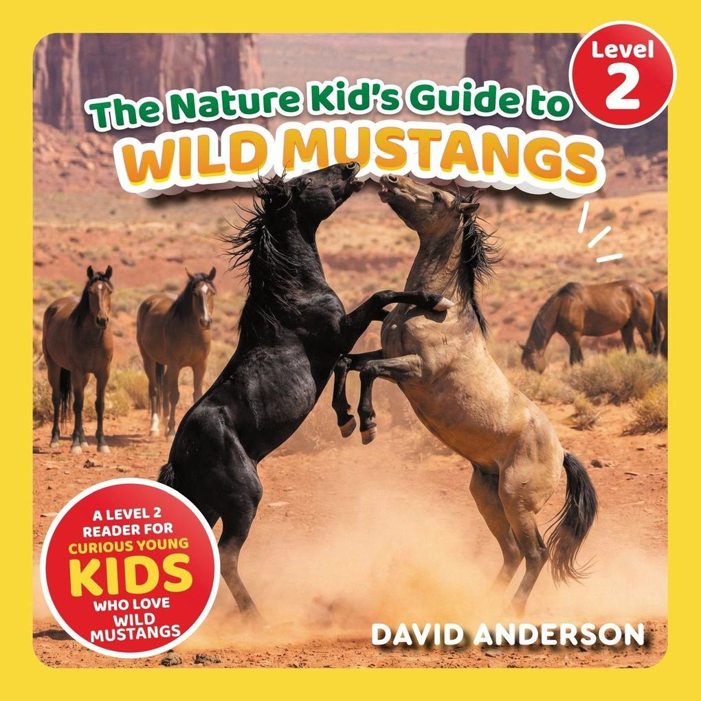 The Nature Kid's Guide to Wild Mustangs