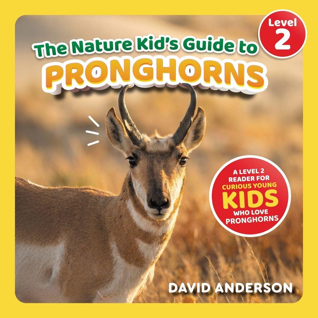 The Nature Kid's Guide to Pronghorns