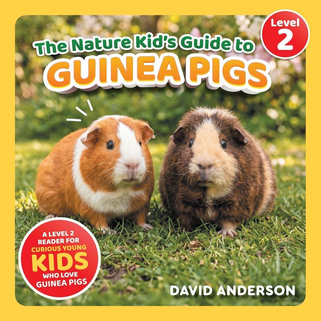 The Nature Kid's Guide to Guinea Pigs