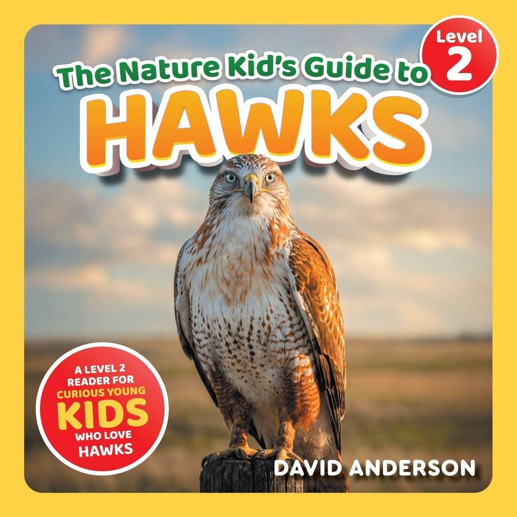 The Nature Kid's Guide to Hawks