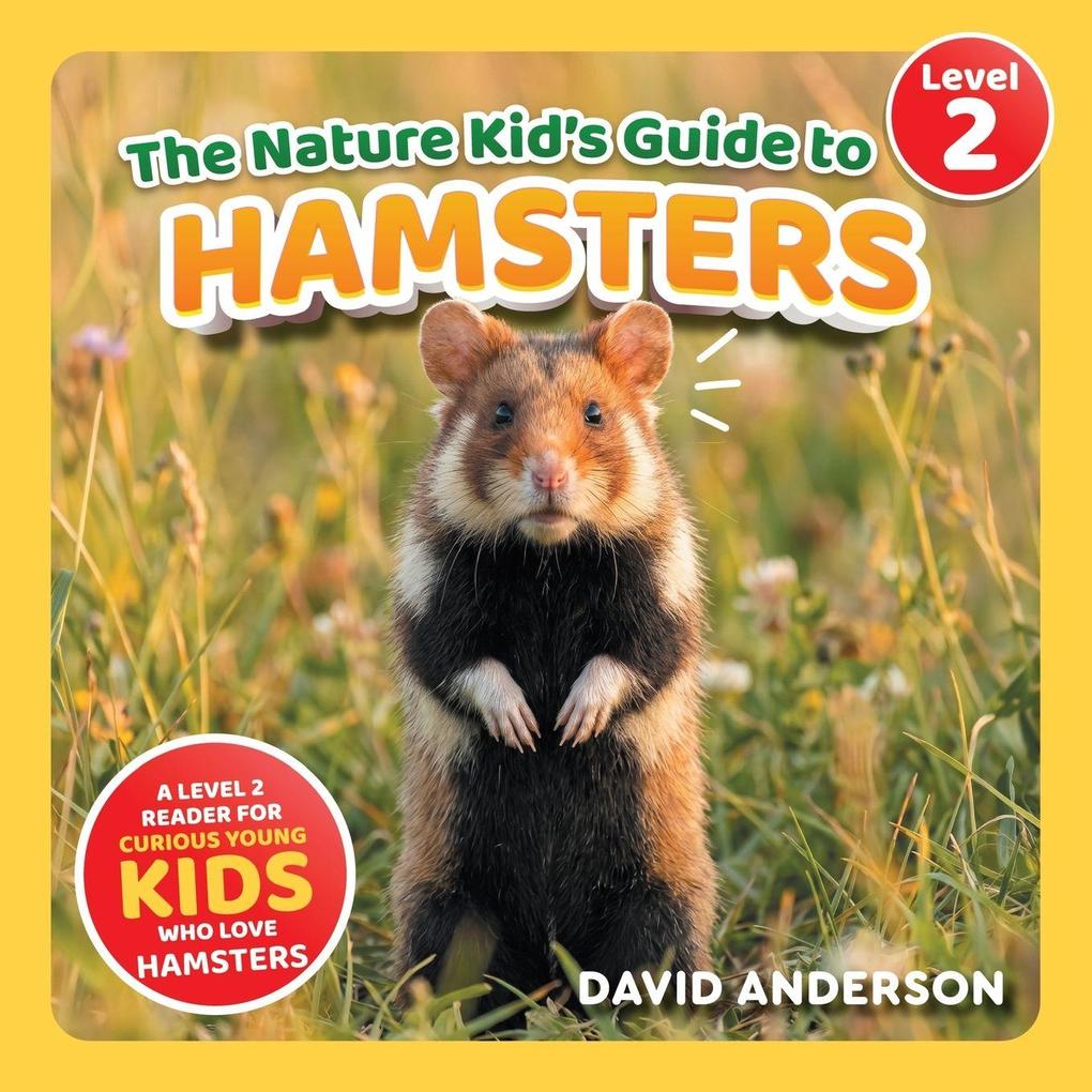 The Nature Kid's Guide to Hamsters