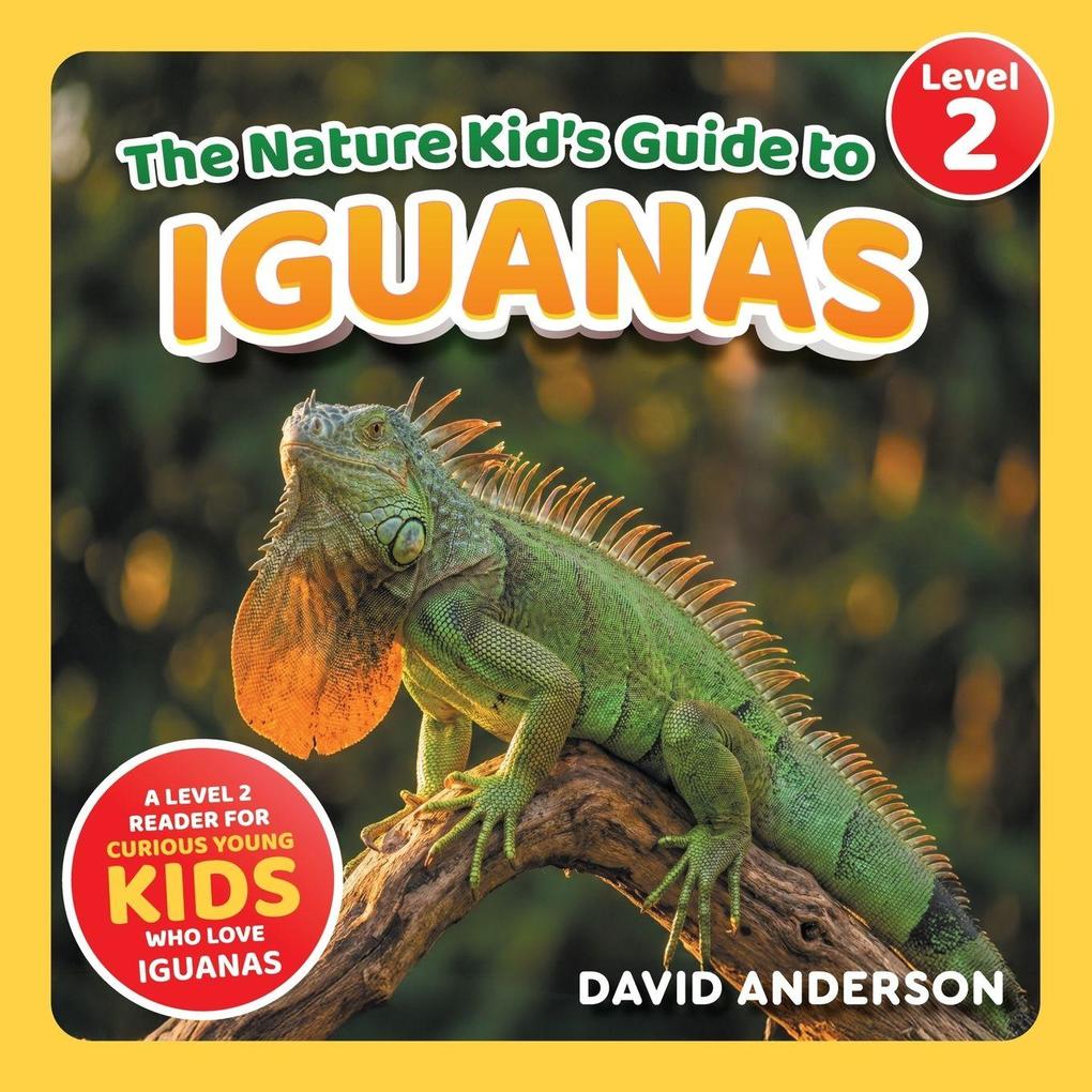 The Nature Kid's Guide to Iguanas