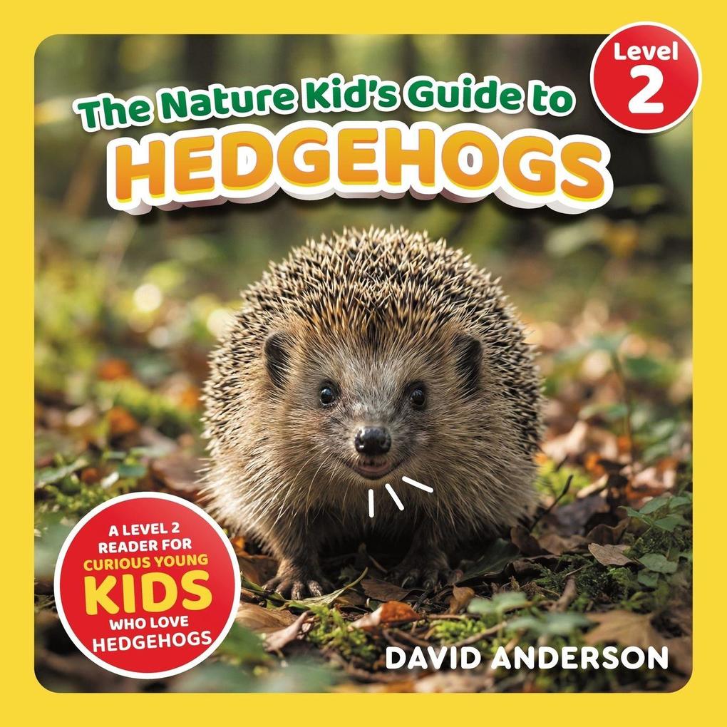 The Nature Kid's Guide to Hedgehogs