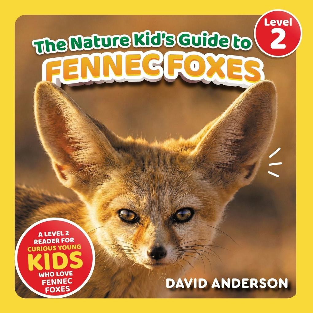 The Nature Kid's Guide to Fennec Foxes