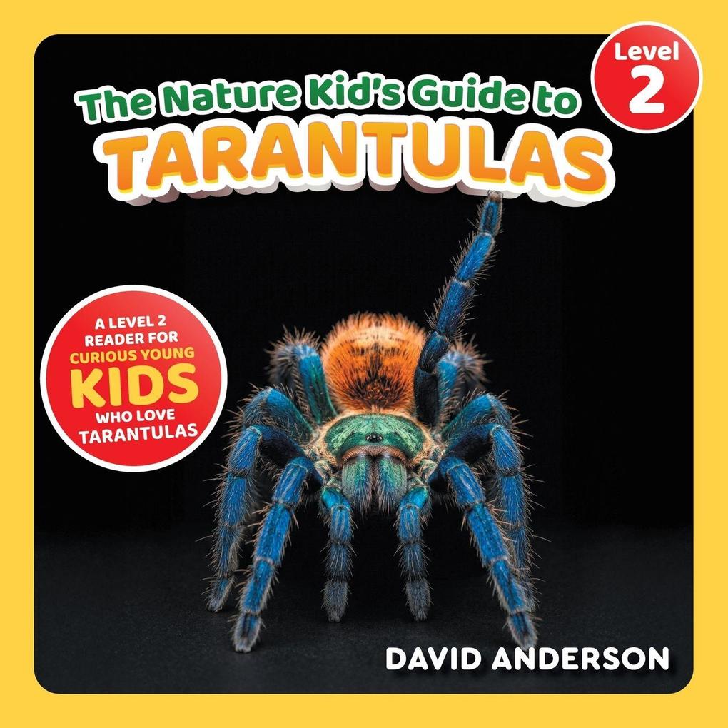 The Nature Kid's Guide to Tarantulas