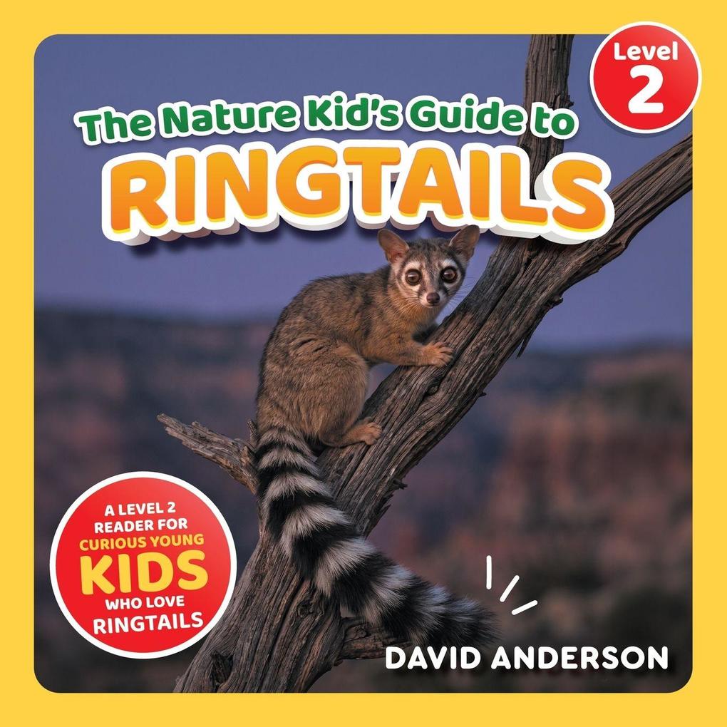 The Nature Kid's Guide to Ringtails