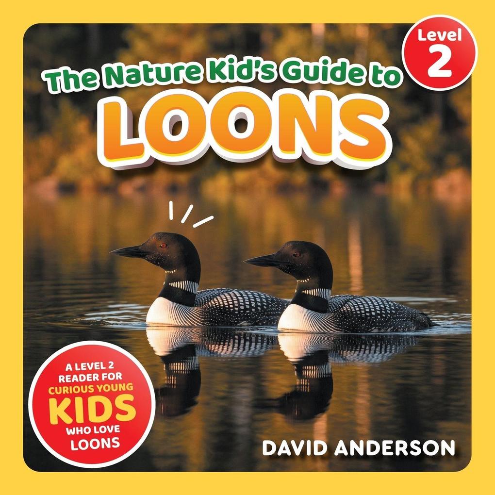 The Nature Kid's Guide to Loons