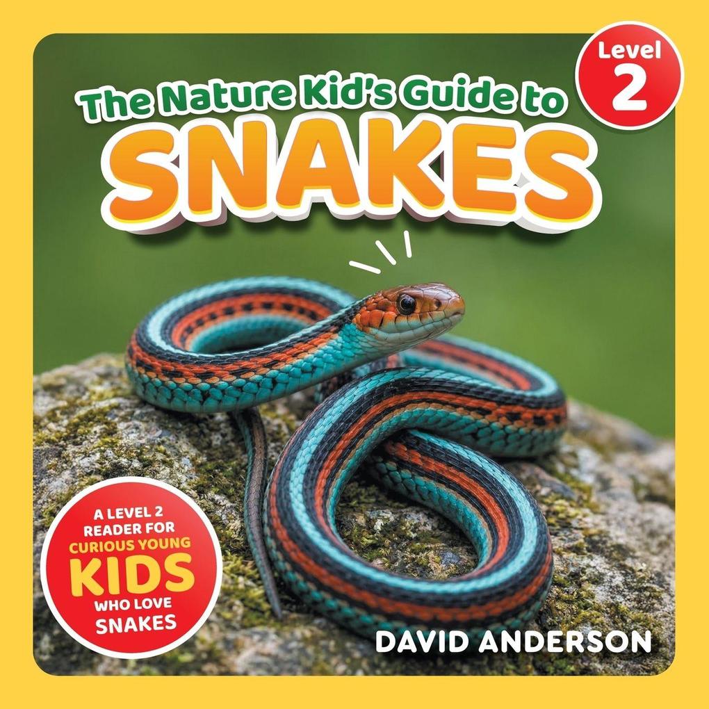 The Nature Kid's Guide to Snakes