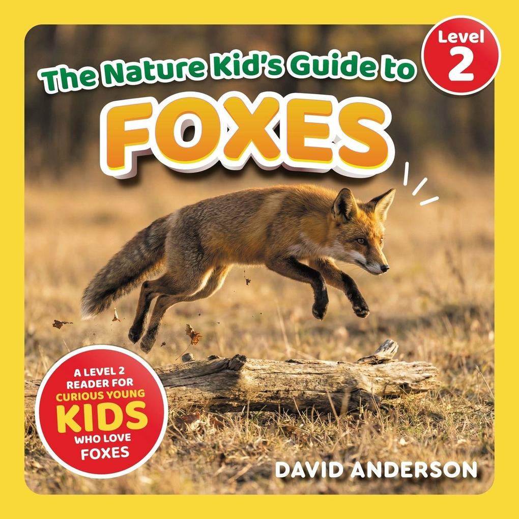 The Nature Kid's Guide to Foxes