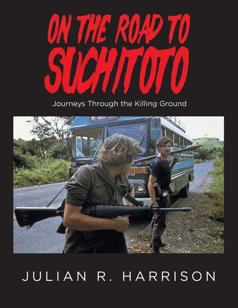On the Road to Suchitoto