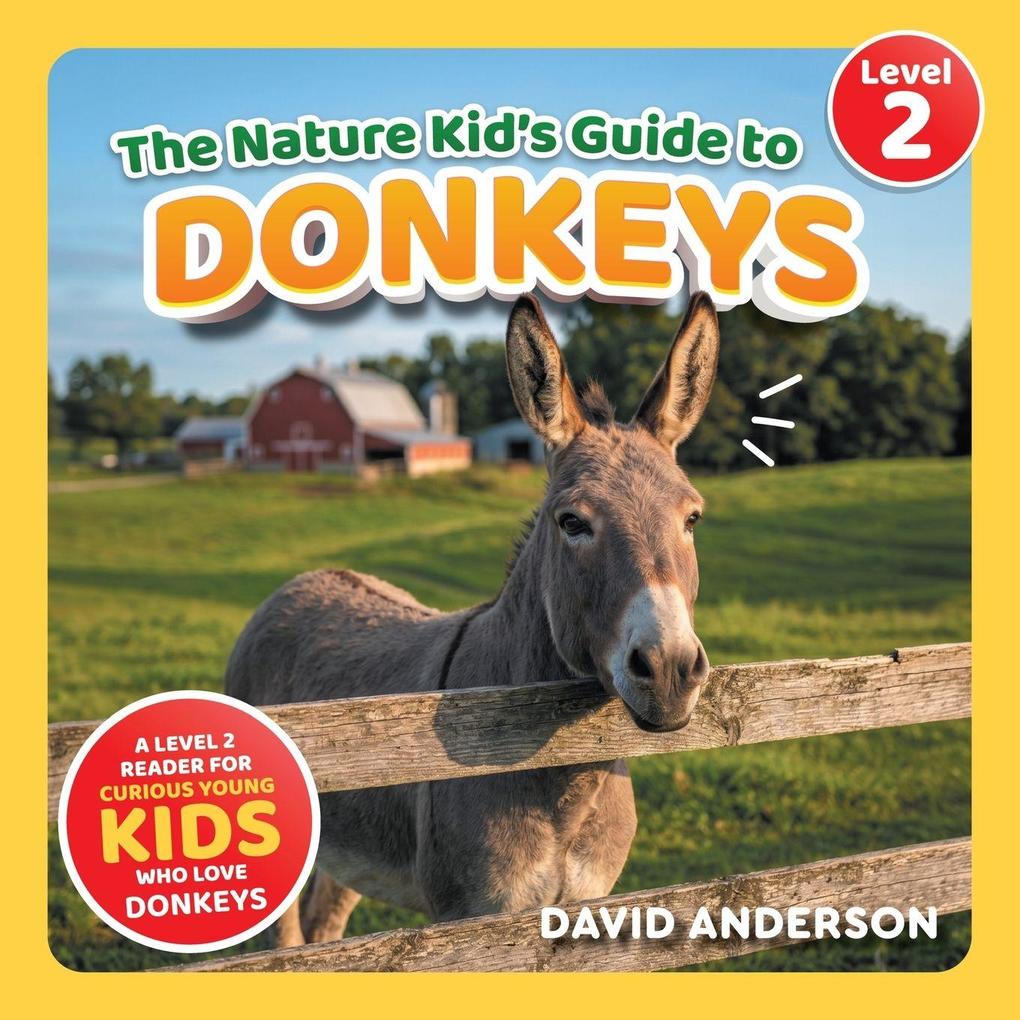 The Nature Kid's Guide to Donkeys