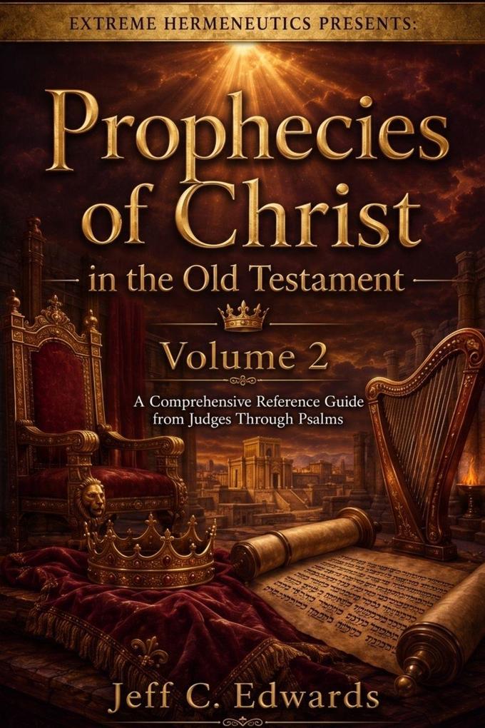 Prophecies of Christ in the Old Testament Volume 2