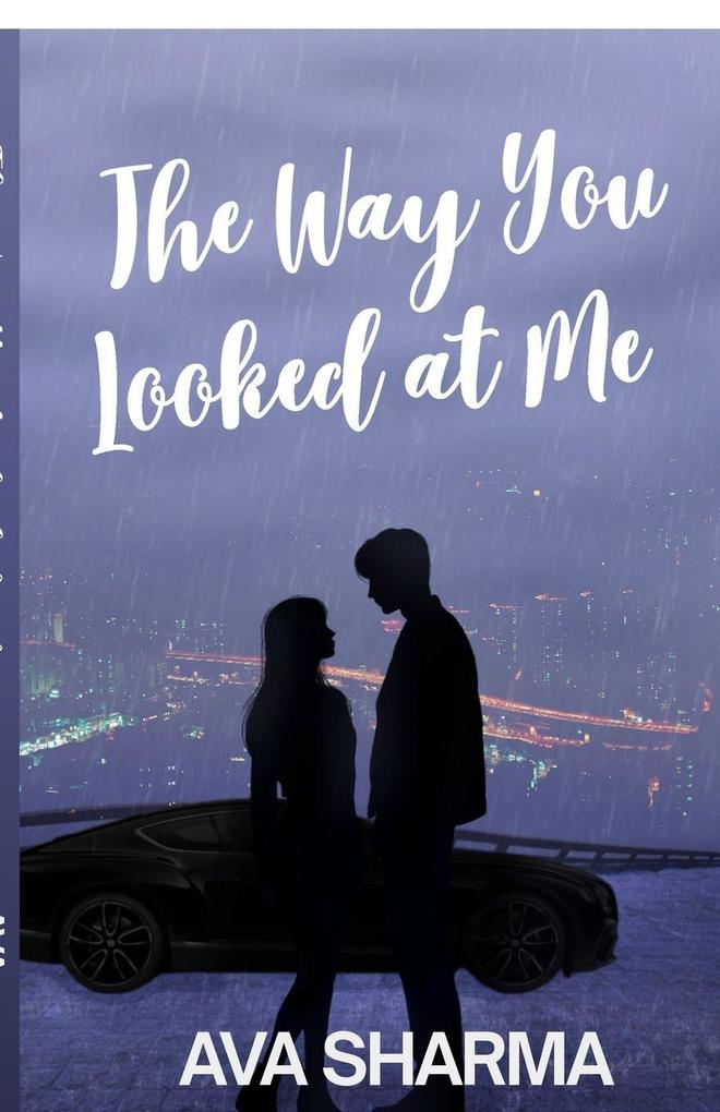 The Way You Looked at Me