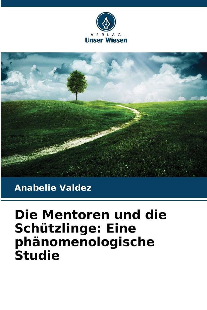 Die Mentoren und die Schützlinge: Eine phänomenologische Studie