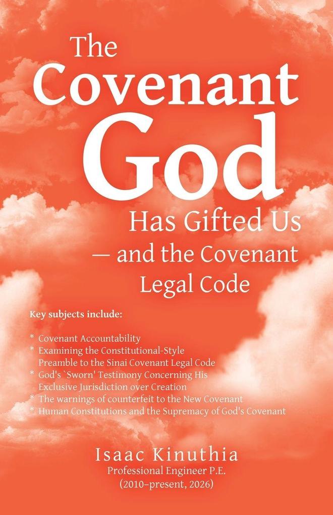 The Covenant God Has Gifted Us - and the Covenant Legal Code
