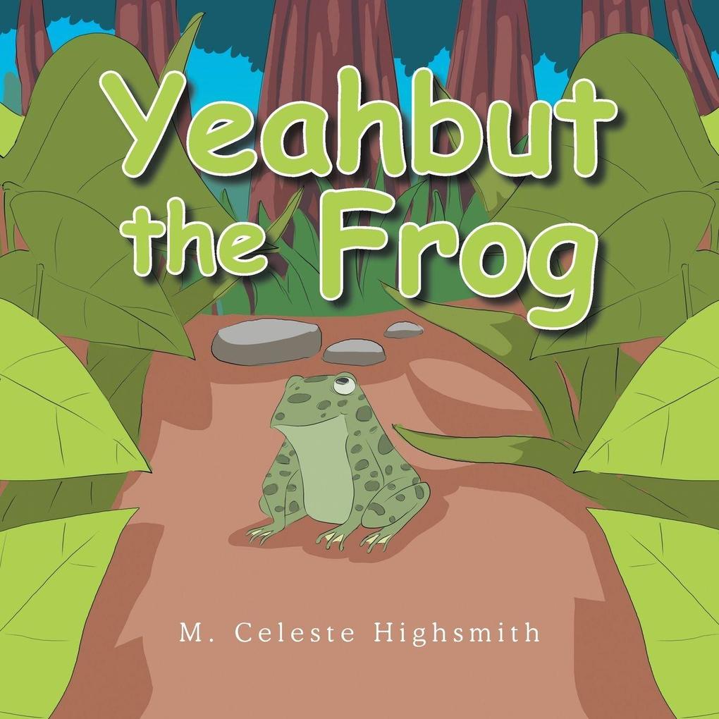 Yeahbut the Frog