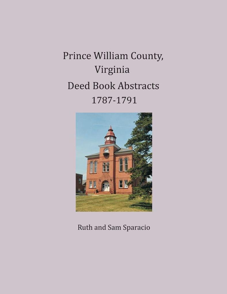 Prince William County Virginia Deed Book Abstracts 1787-1791