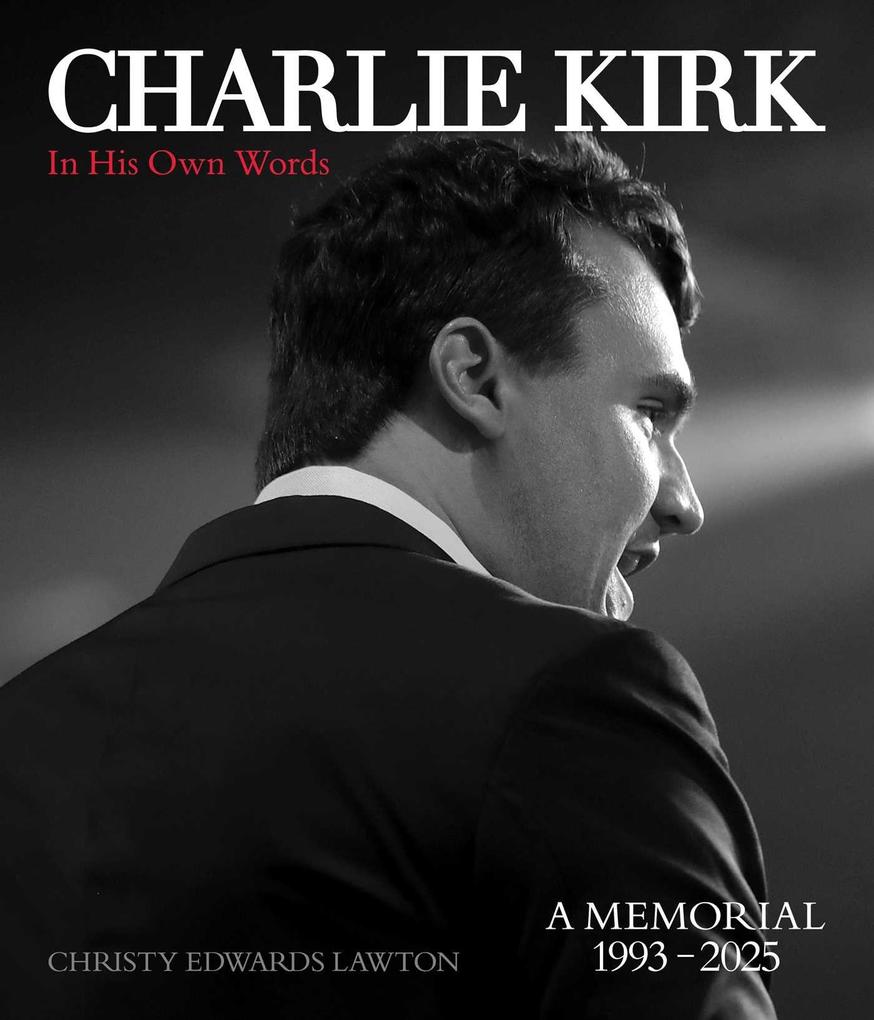 Charlie Kirk in His Own Words