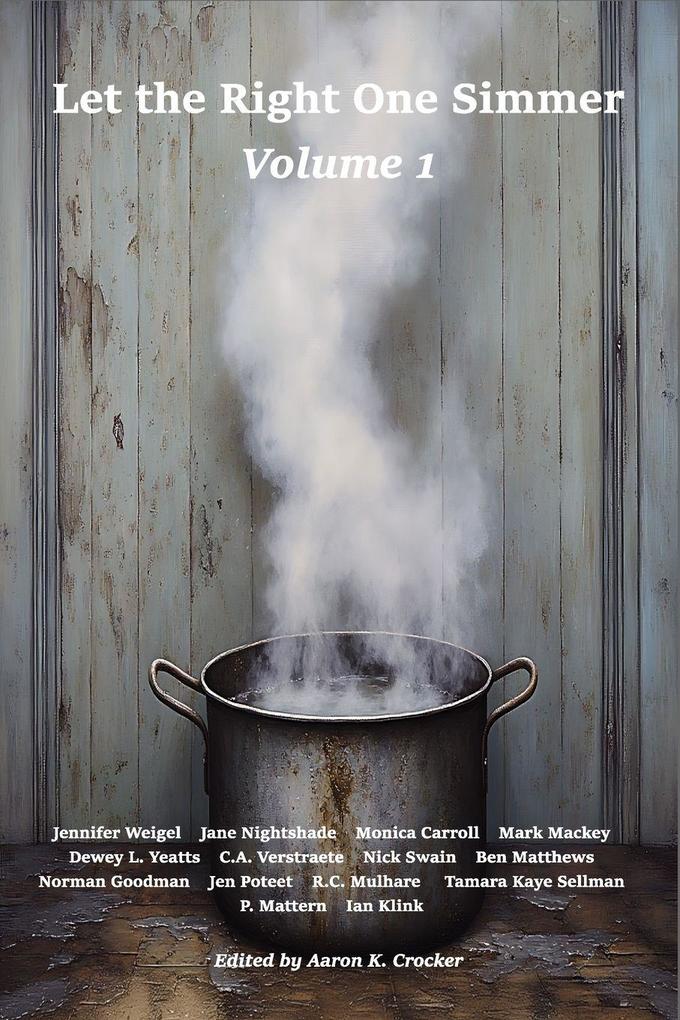 Let the Right One Simmer Volume 1
