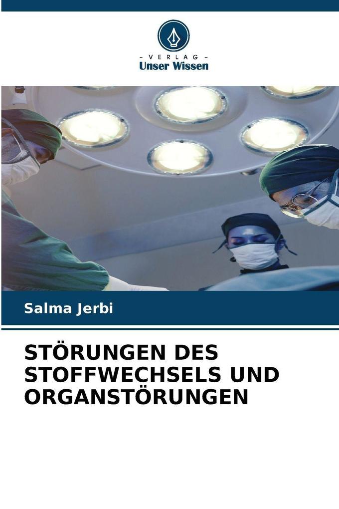 STÖRUNGEN DES STOFFWECHSELS UND ORGANSTÖRUNGEN