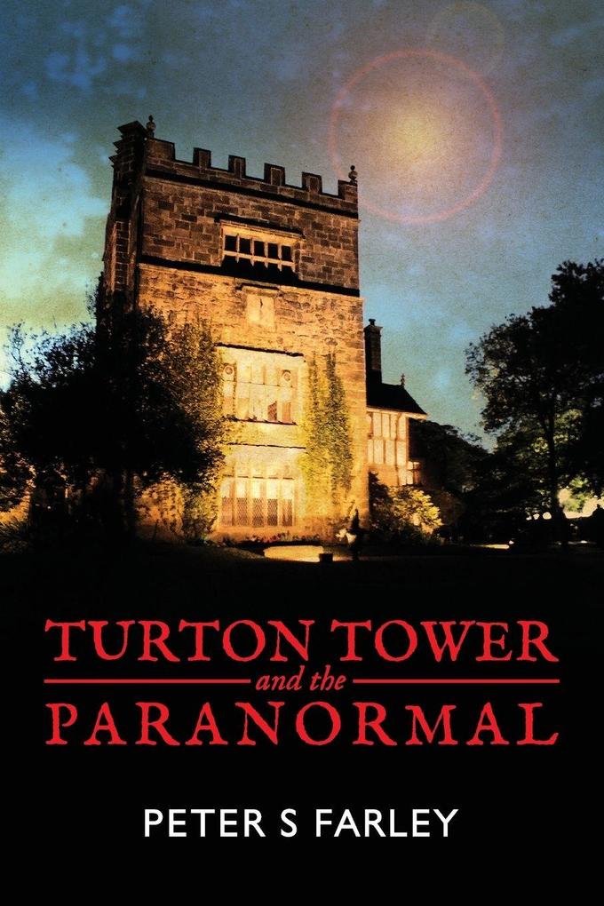 TURTON TOWER and the PARANORMAL