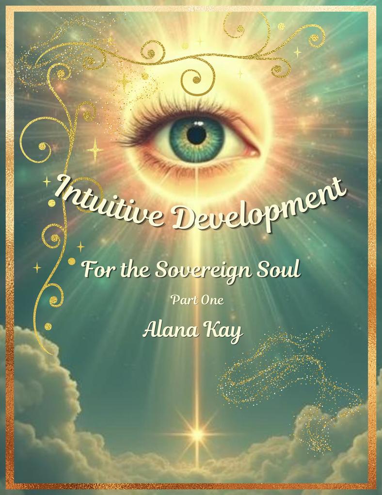 Intuitive Development for the Sovereign Soul