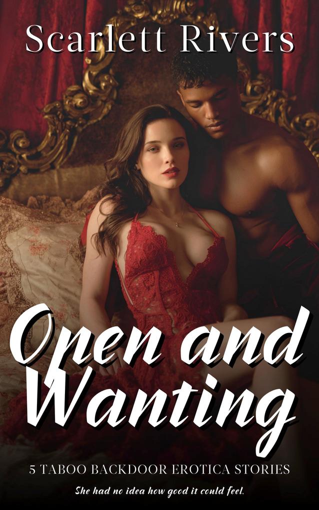 Open and Wanting