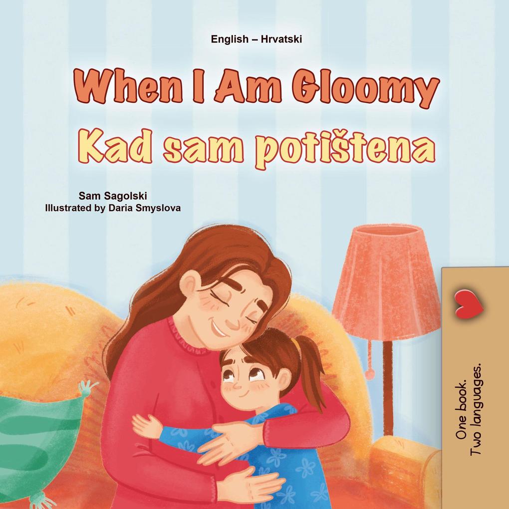 When I Am Gloomy Kad sam poti tena