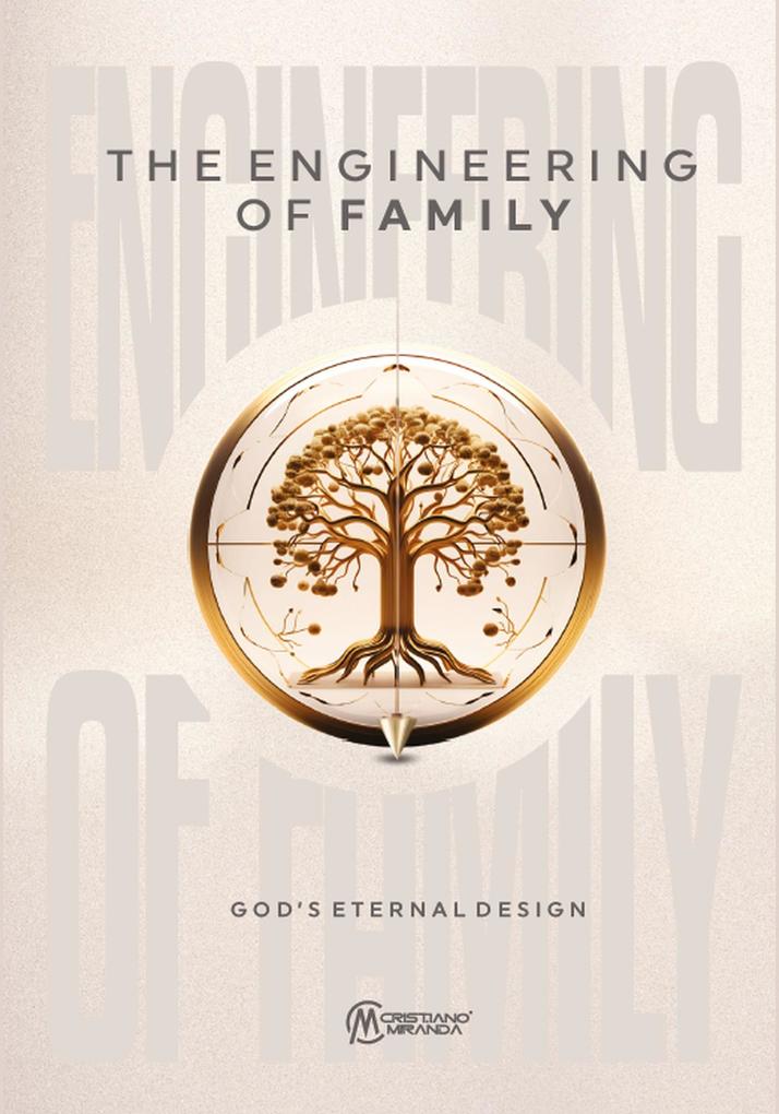 The Engineering of Family