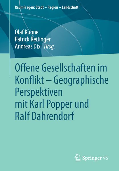 Offene Gesellschaften im Konflikt - Geographische Perspektiven mit Karl Popper und Ralf Dahrendorf
