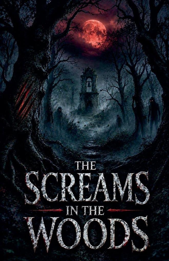 The Screams in the Woods