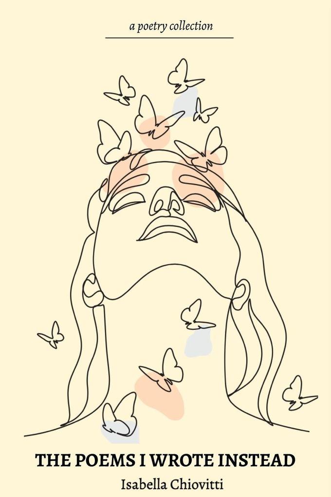 The Poems I Wrote Instead