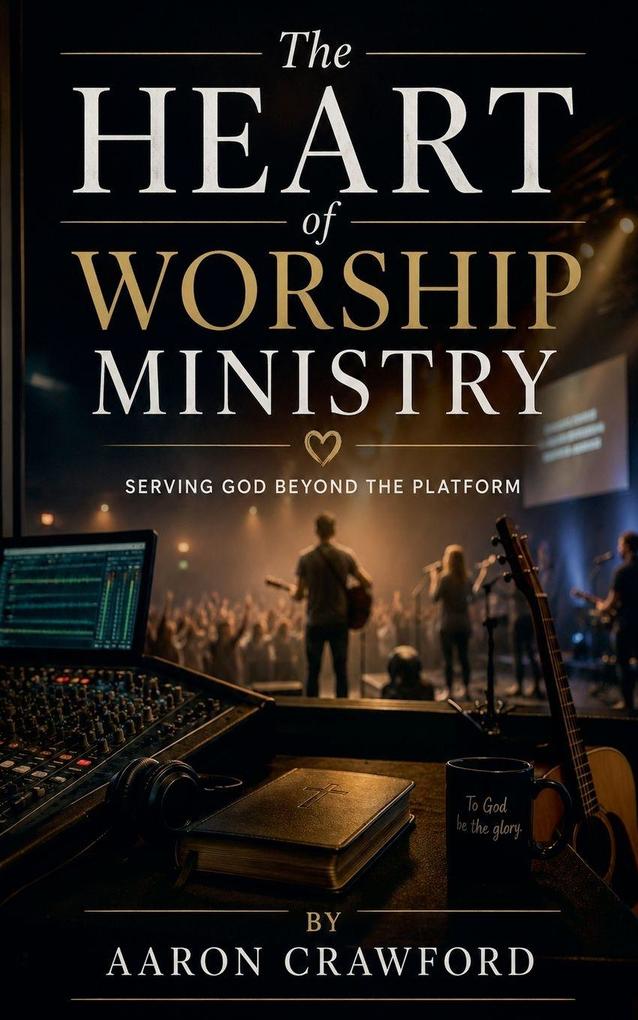 The Heart of Worship Ministry