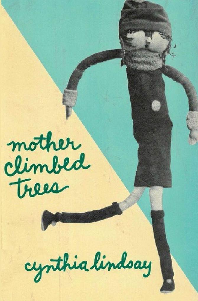 Mother Climbed Trees