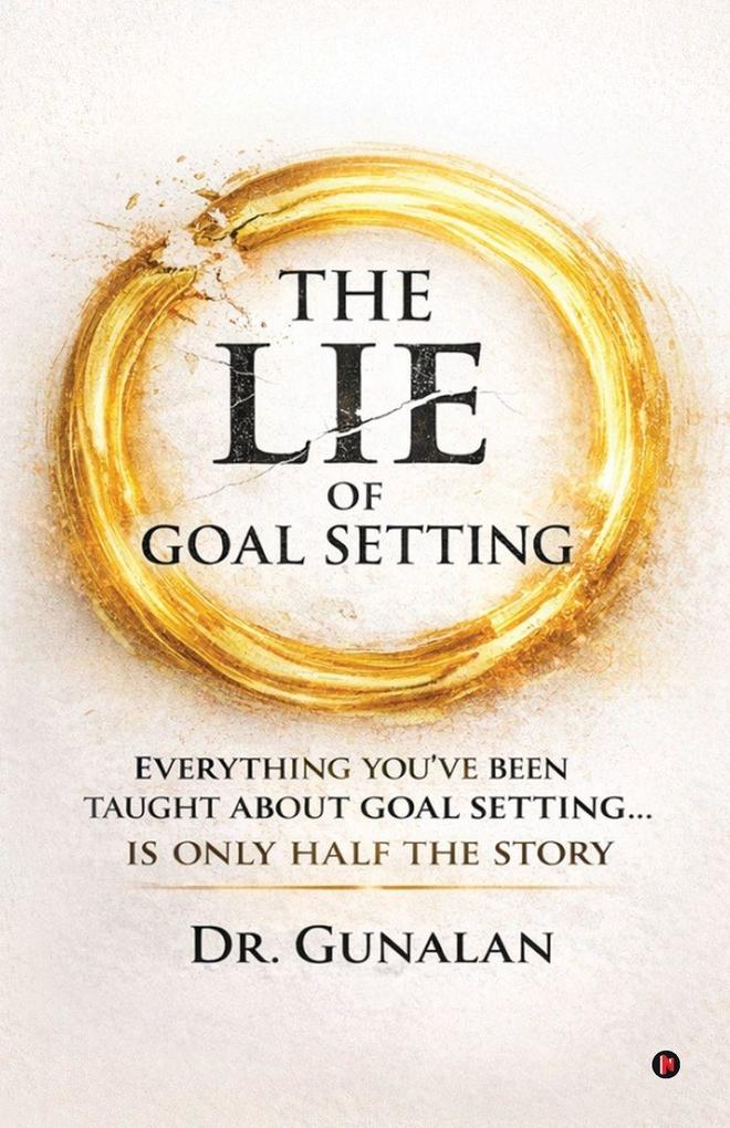The Lie of Goal Setting