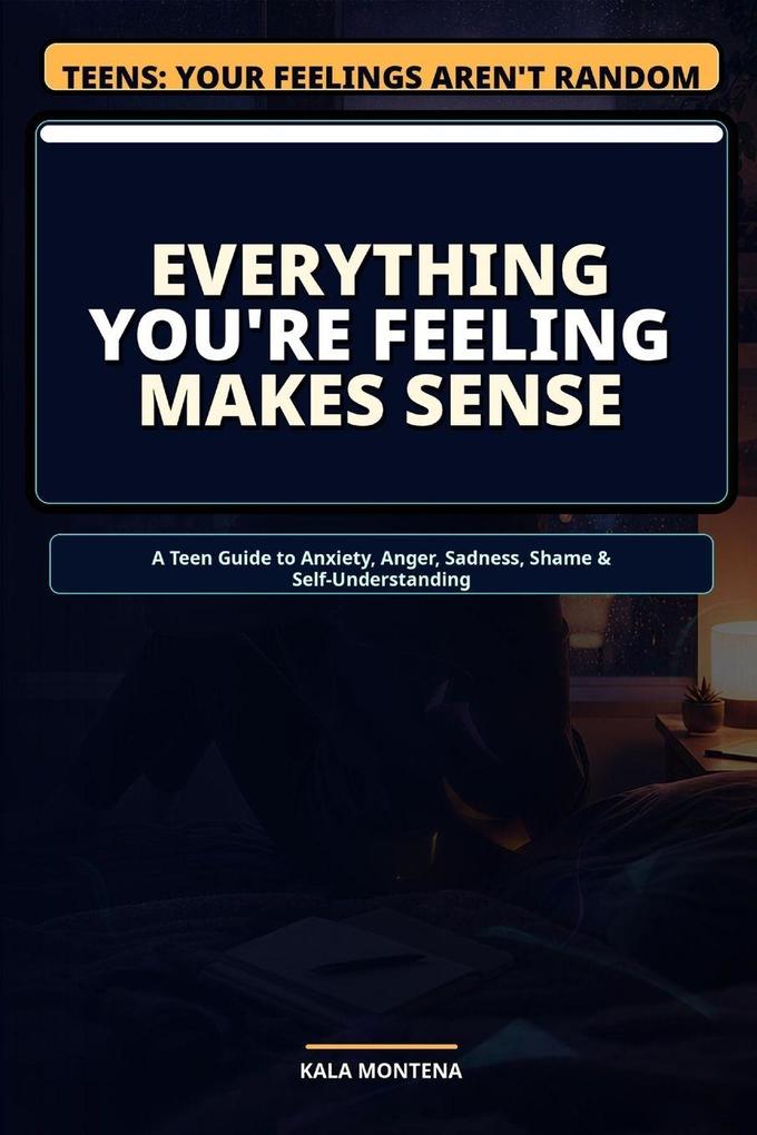 Everything You're Feeling Makes Sense