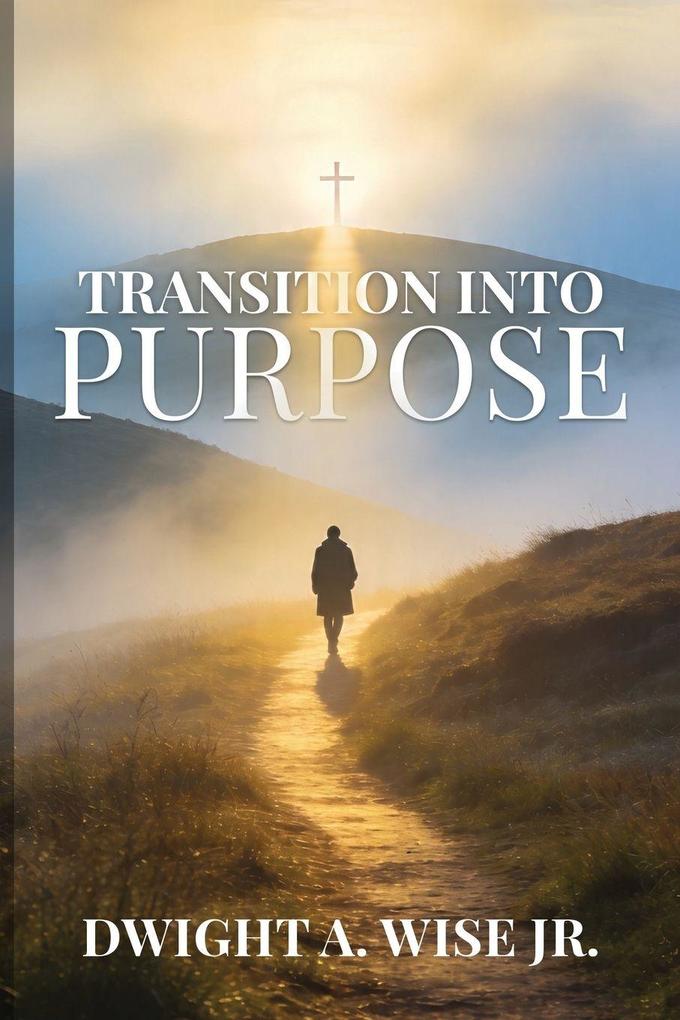 Transition into Purpose