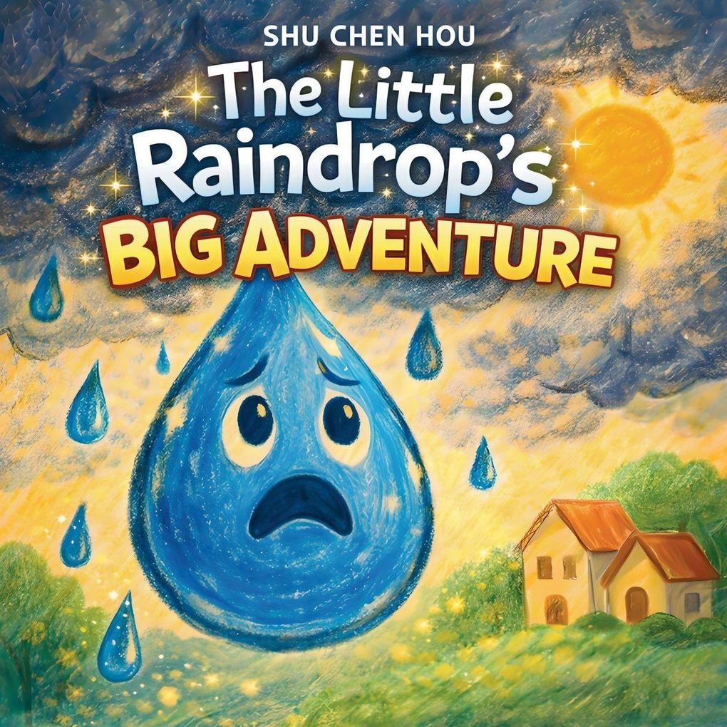 The Little Raindrop's Big Adventure