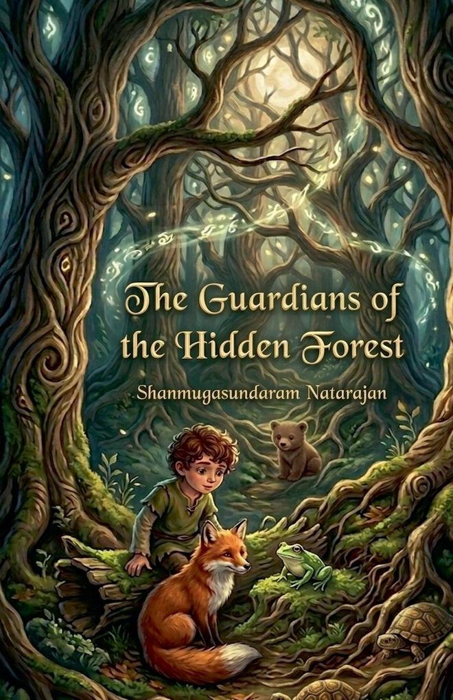 The Guardians of the Hidden Forest