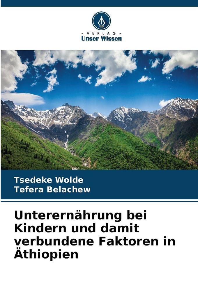 Unterernährung bei Kindern und damit verbundene Faktoren in Äthiopien