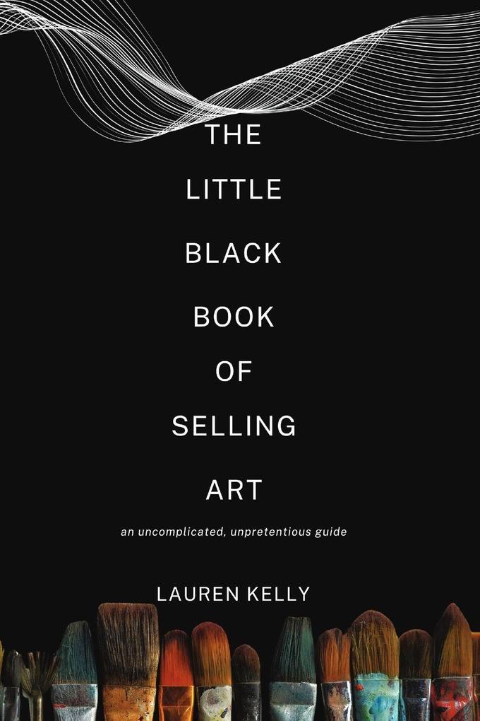 The Little Black Book of Selling Art