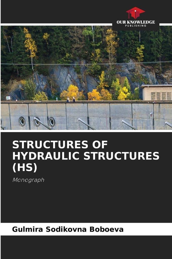 STRUCTURES OF HYDRAULIC STRUCTURES (HS)