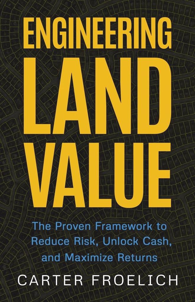Engineering Land Value