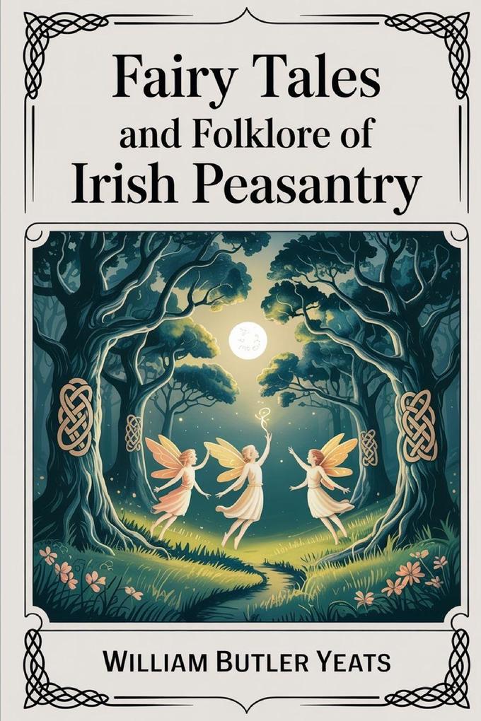 Fairy Tales and Folklore of Irish Peasantry