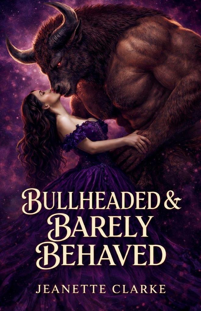 Bullheaded & Barely Behaved