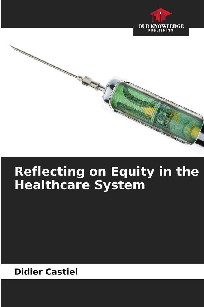 Reflecting on Equity in the Healthcare System
