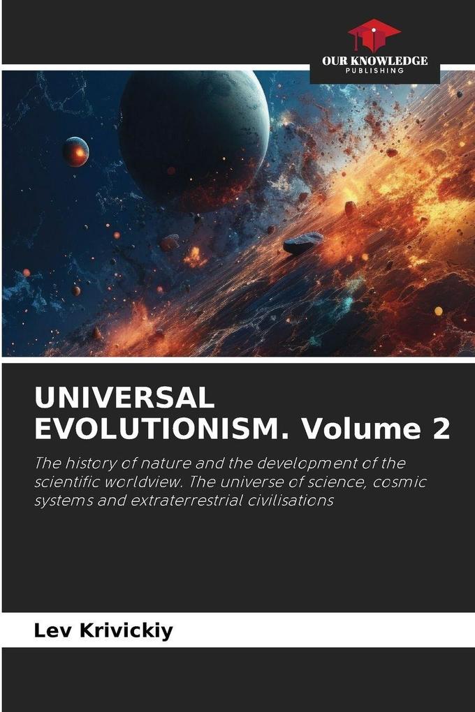 UNIVERSAL EVOLUTIONISM. Volume 2