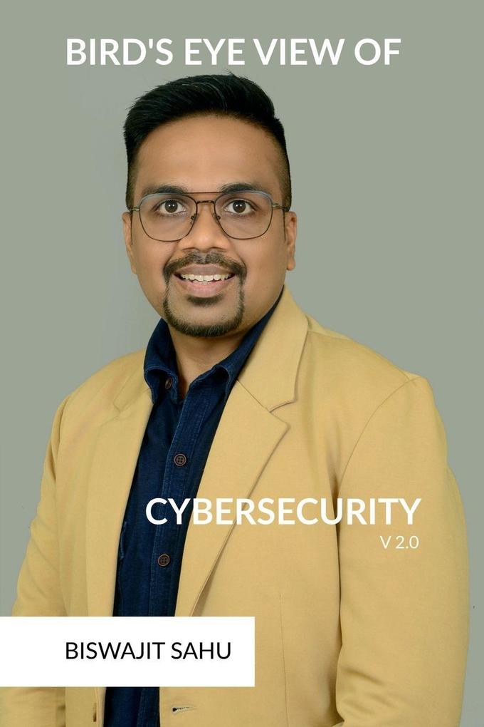 Bird's Eye View of Cybersecurity V2.0