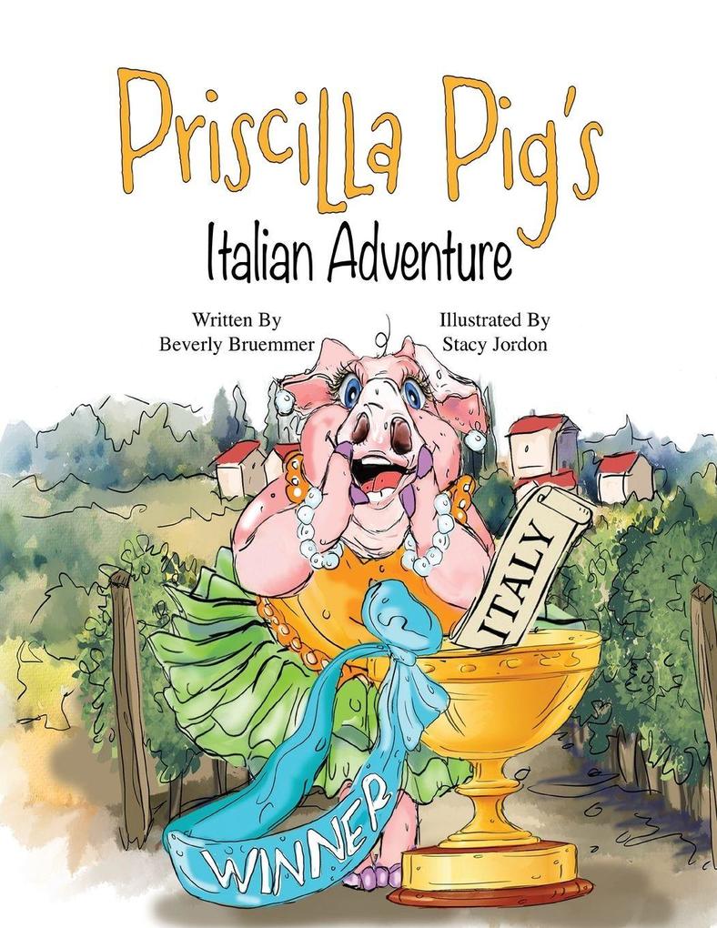 Priscilla Pig's Italian Adventure