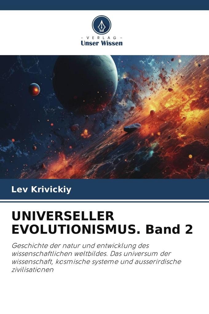 UNIVERSELLER EVOLUTIONISMUS. Band 2